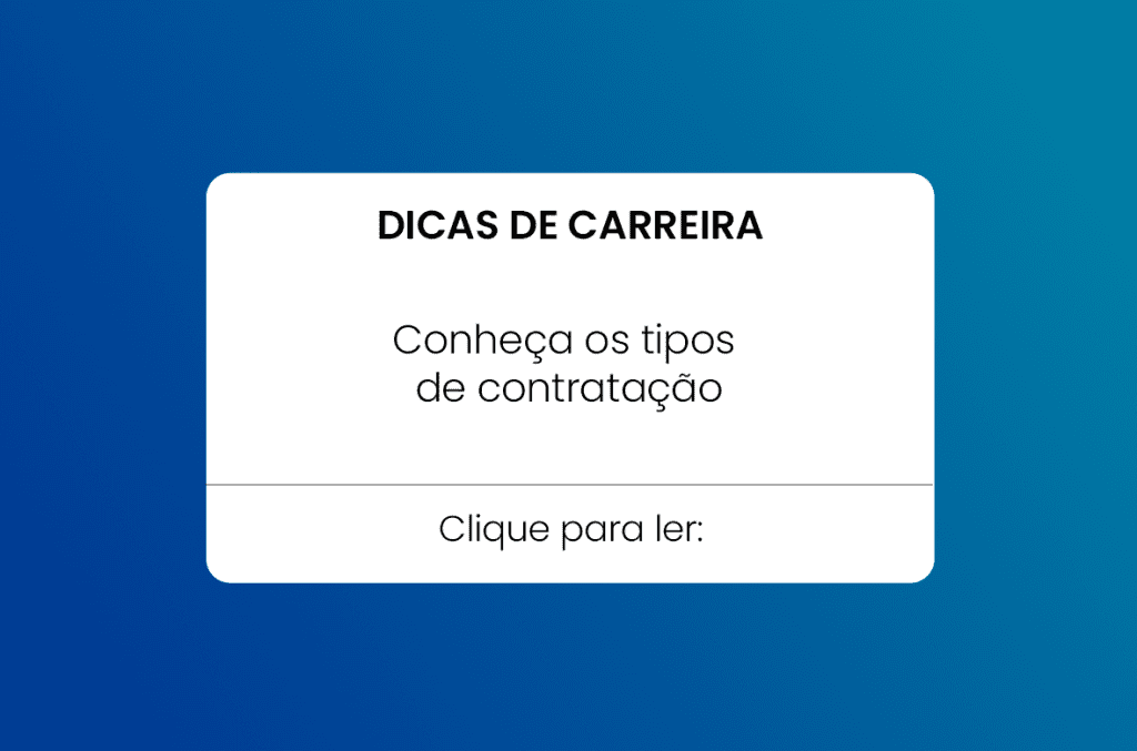 conheça os tipos de contratação