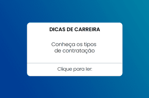 conheça os tipos de contratação